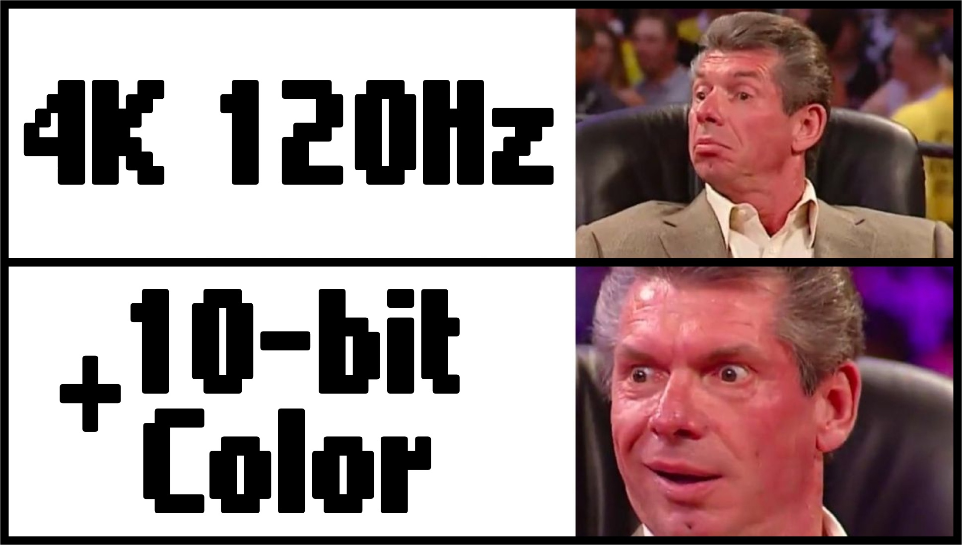 Vince McMahon meme - 4K 120, 10-bit color
