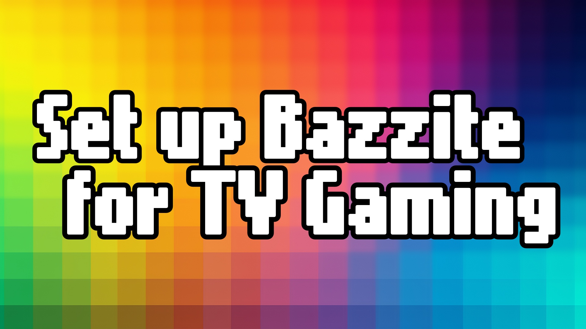How to Set up Bazzite for TV&nbsp;Gaming